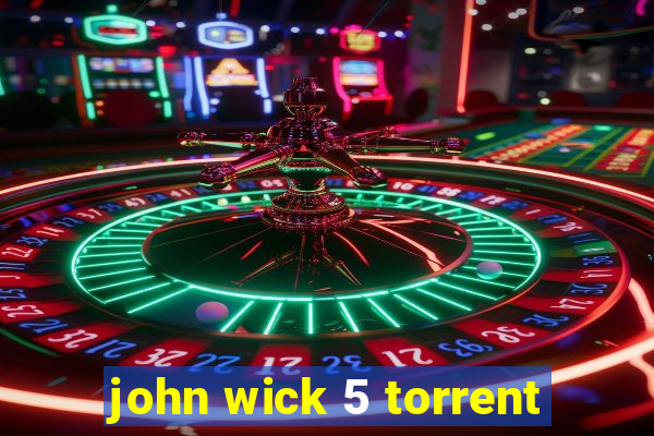 john wick 5 torrent